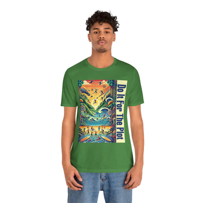 Do It For The Plot T-Shirt – Main Character Energy Tee