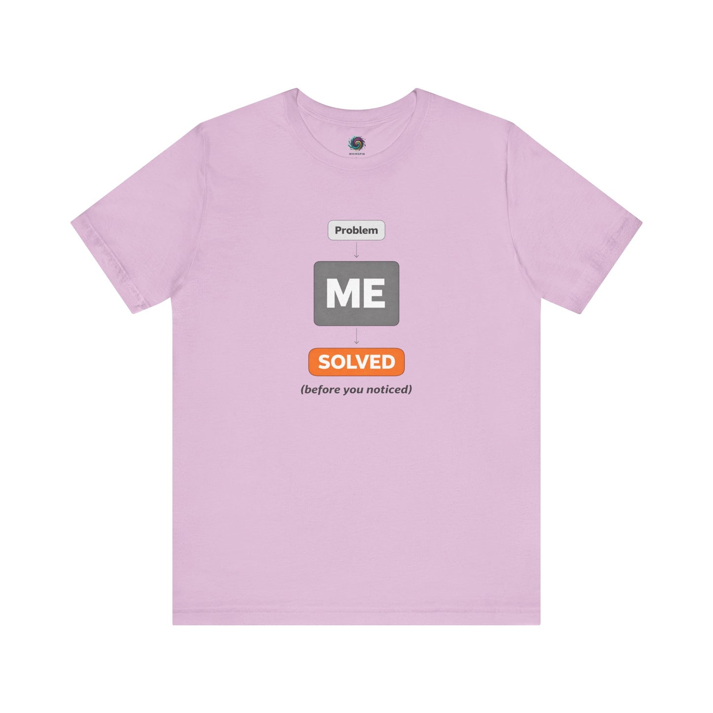 Problem Me Solved T-Shirt – Funny Problem Solver Tee