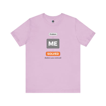 Problem Me Solved T-Shirt – Funny Problem Solver Tee