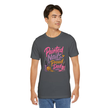 Painted Nails Proud Dad T-Shirt – Girl Dad Father’s Day Tee