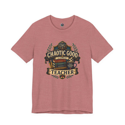 Chaotic Good Teacher T-Shirt – RPG Teacher Graphic Tee