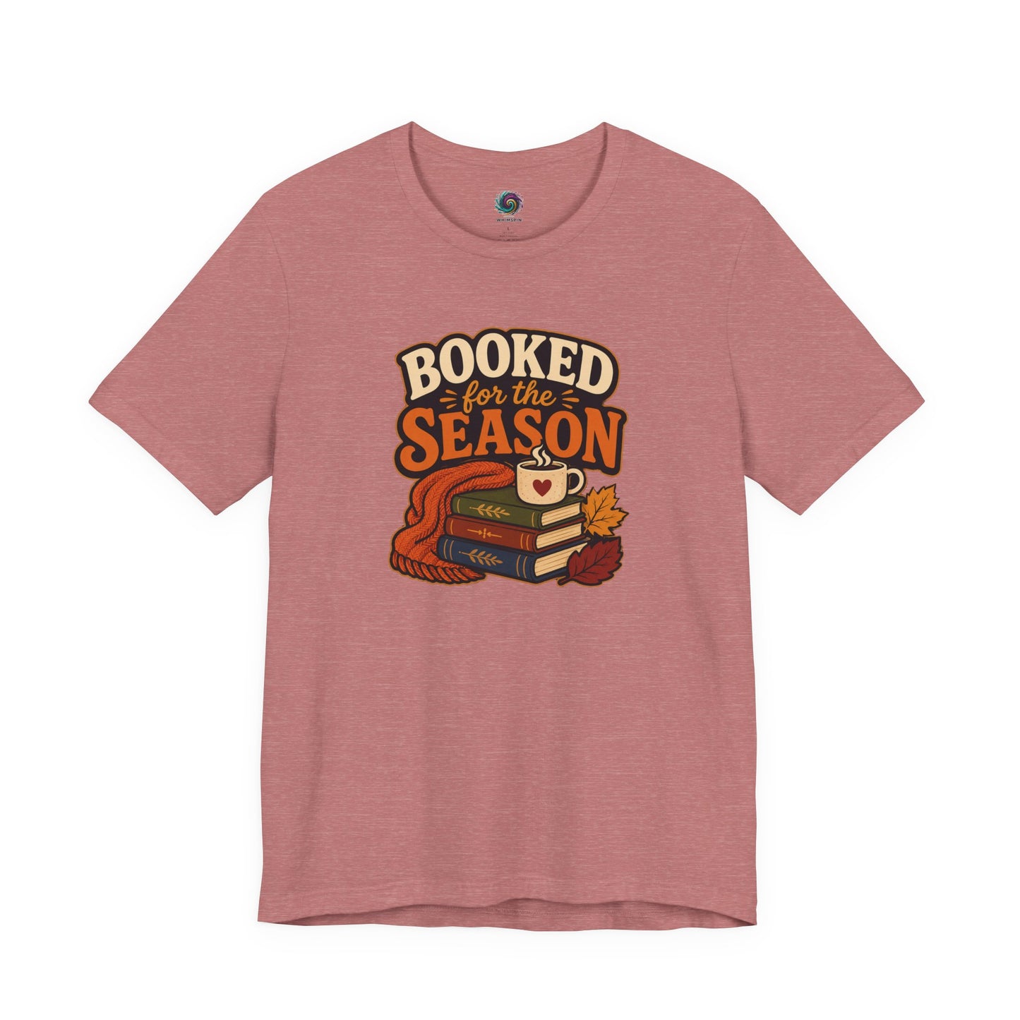 Booked for the Season T-Shirt – Cozy Fall Book Lover Tee
