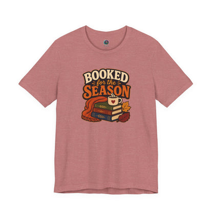 Booked for the Season T-Shirt – Cozy Fall Book Lover Tee