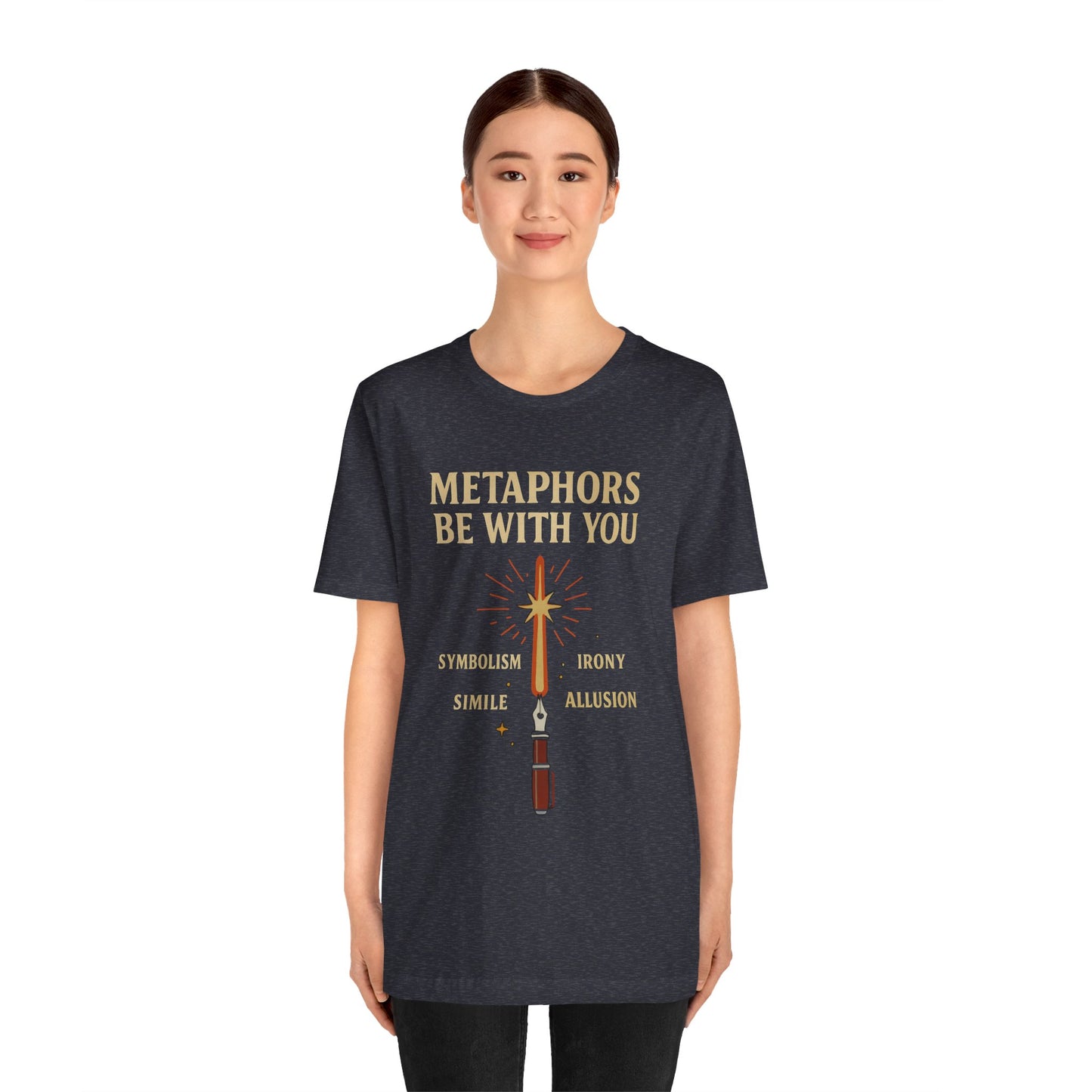 Metaphors Be With You T-Shirt – Inspired by Sci-Fi & Lit Class Heroes