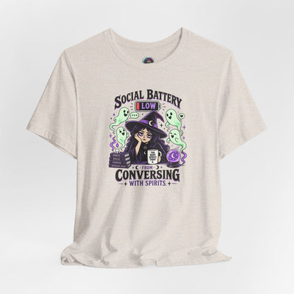 Social Battery Low From Conversing With Spirits T-Shirt