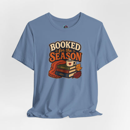 Booked for the Season T-Shirt – Cozy Fall Book Lover Tee