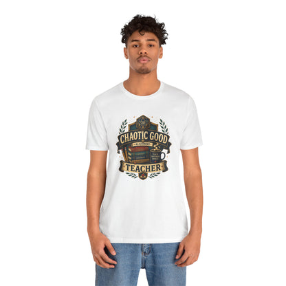 Chaotic Good Teacher T-Shirt – RPG Teacher Graphic Tee