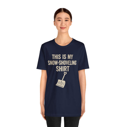 This Is My Snow-Shoveling Shirt – Funny Winter Chore Tee