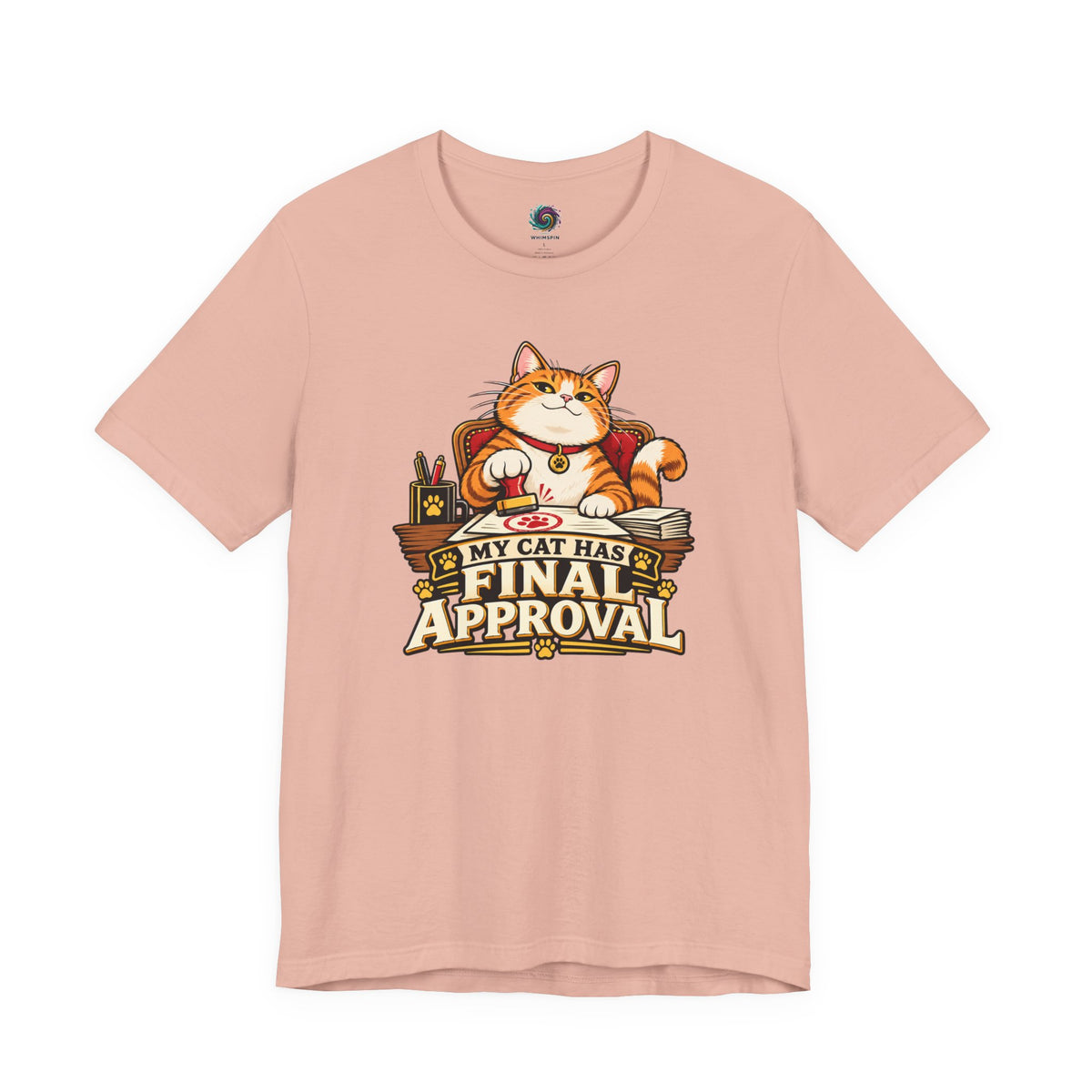 My Cat Has Final Approval T-Shirt – Funny Cat Boss Tee