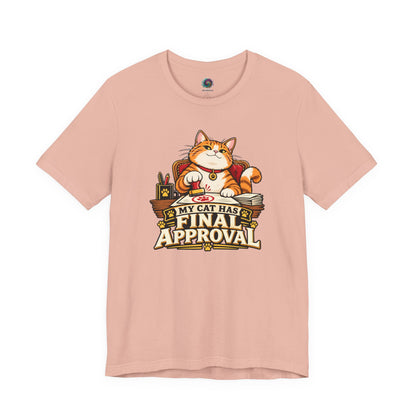 My Cat Has Final Approval T-Shirt – Funny Cat Boss Tee