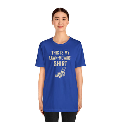 Lawn Mowing Tee – Funny Shirt Summer Yard Work T-shirt with Mower Graphic