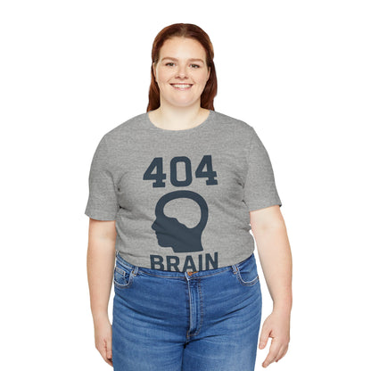 404 Brain Not Found T-Shirt – Techie Humor for Nerds & Geeks