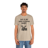 Tan crewneck T-shirt with “This Is My Snow-Blowing Shirt” text and snowblower graphic