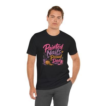 Painted Nails Proud Dad T-Shirt – Girl Dad Father’s Day Tee