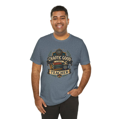 Chaotic Good Teacher T-Shirt – RPG Teacher Graphic Tee