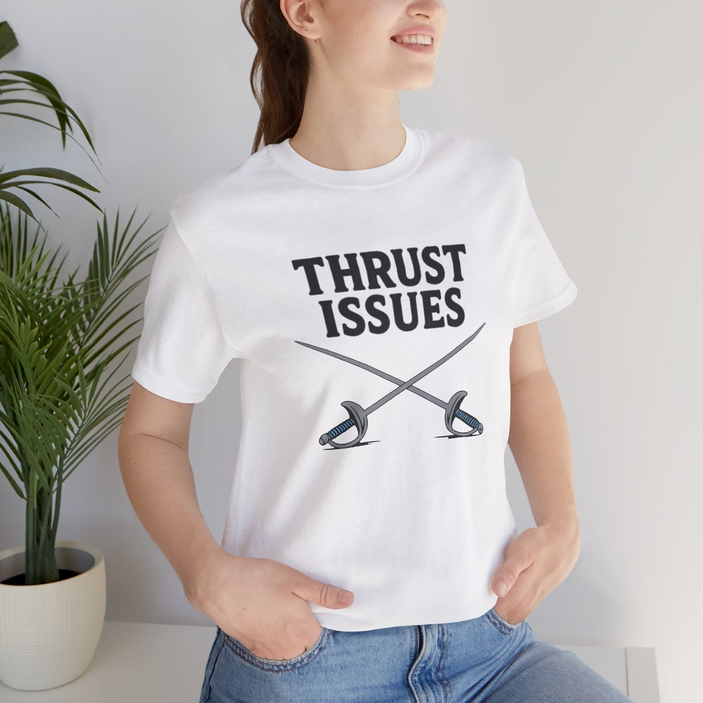 Thrust Issues Fencing T-Shirt – Funny Saber Shirt for Fencers & Pun Lovers