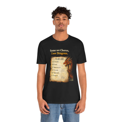 Some See Chores I See Dragons T-Shirt – Funny Fantasy Tee