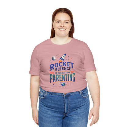Rocket Science Parenting T-Shirt – Funny Aerospace Parent Tee