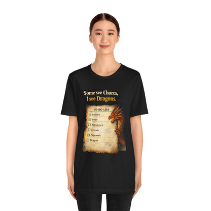 Some See Chores I See Dragons T-Shirt – Funny Fantasy Tee
