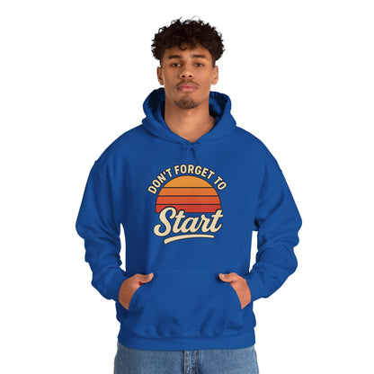 Don't Forget to Start Hoodie — Retro Sunrise Motivational Sweatshirt