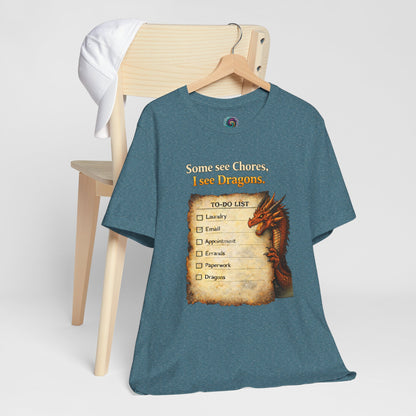 Some See Chores I See Dragons T-Shirt – Funny Fantasy Tee