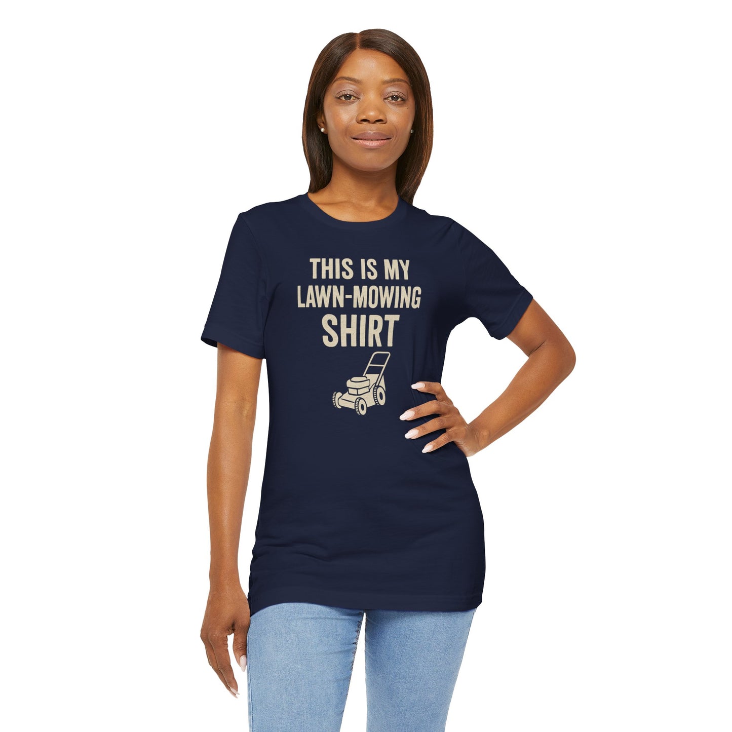 Lawn Mowing Tee – Funny Shirt Summer Yard Work T-shirt with Mower Graphic