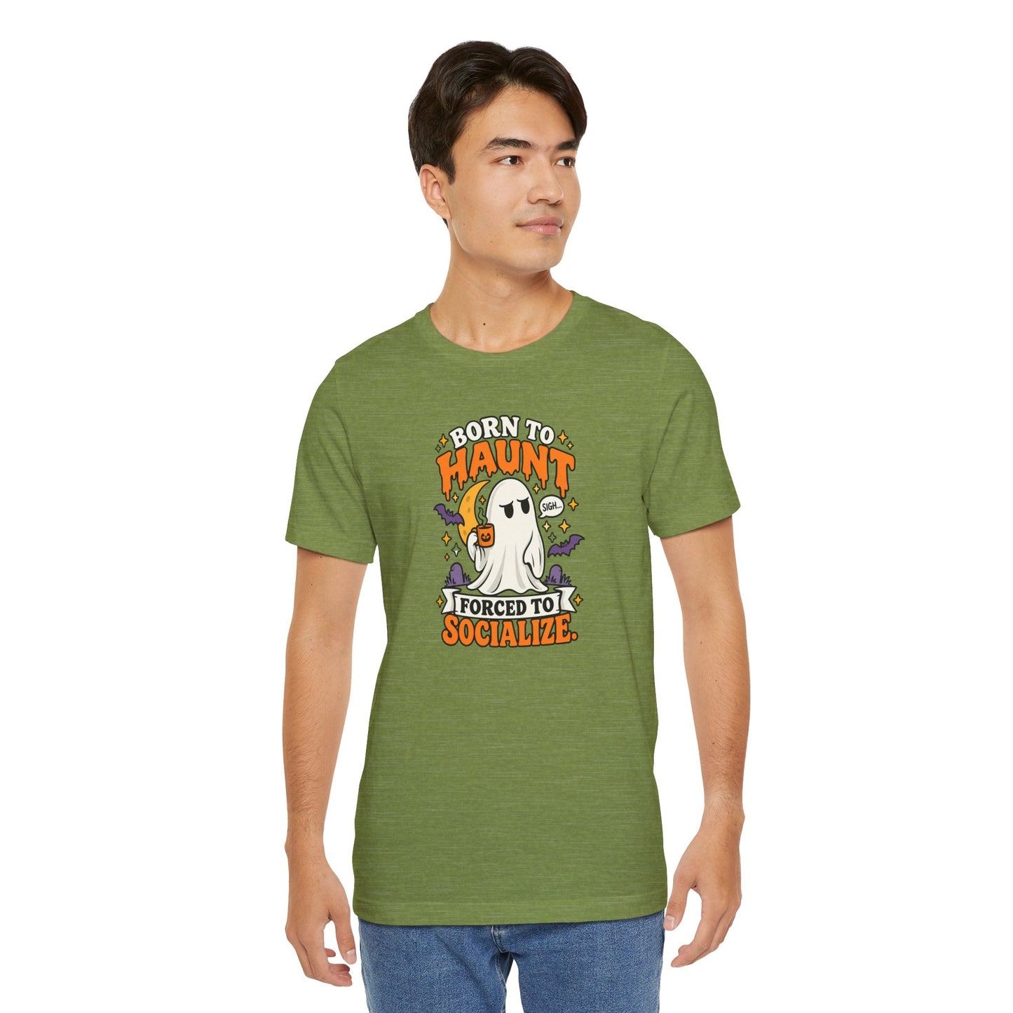 Born to Haunt Forced to Socialize T-Shirt – Funny Halloween Ghost Tee