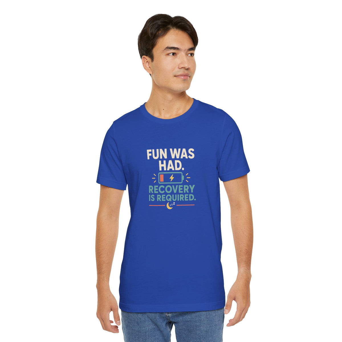 Blue crewneck T-shirt with centered “Fun Was Had” recovery text graphic