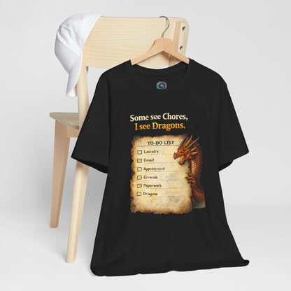 Some See Chores I See Dragons T-Shirt – Funny Fantasy Tee