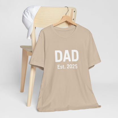 Dad Est. 2025 T-Shirt – New Dad Tee for First Father’s Day