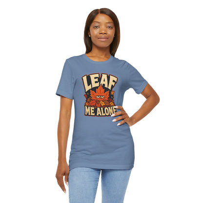 Leaf Me Alone T-Shirt – Funny Fall Introvert Leaves Tee