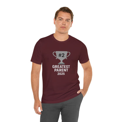 #2 Greatest Parent 2025 T-Shirt – Funny Family Trophy Tee
