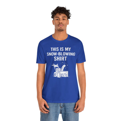 This Is My Snow-Blowing Shirt – Funny Winter Chore Tee