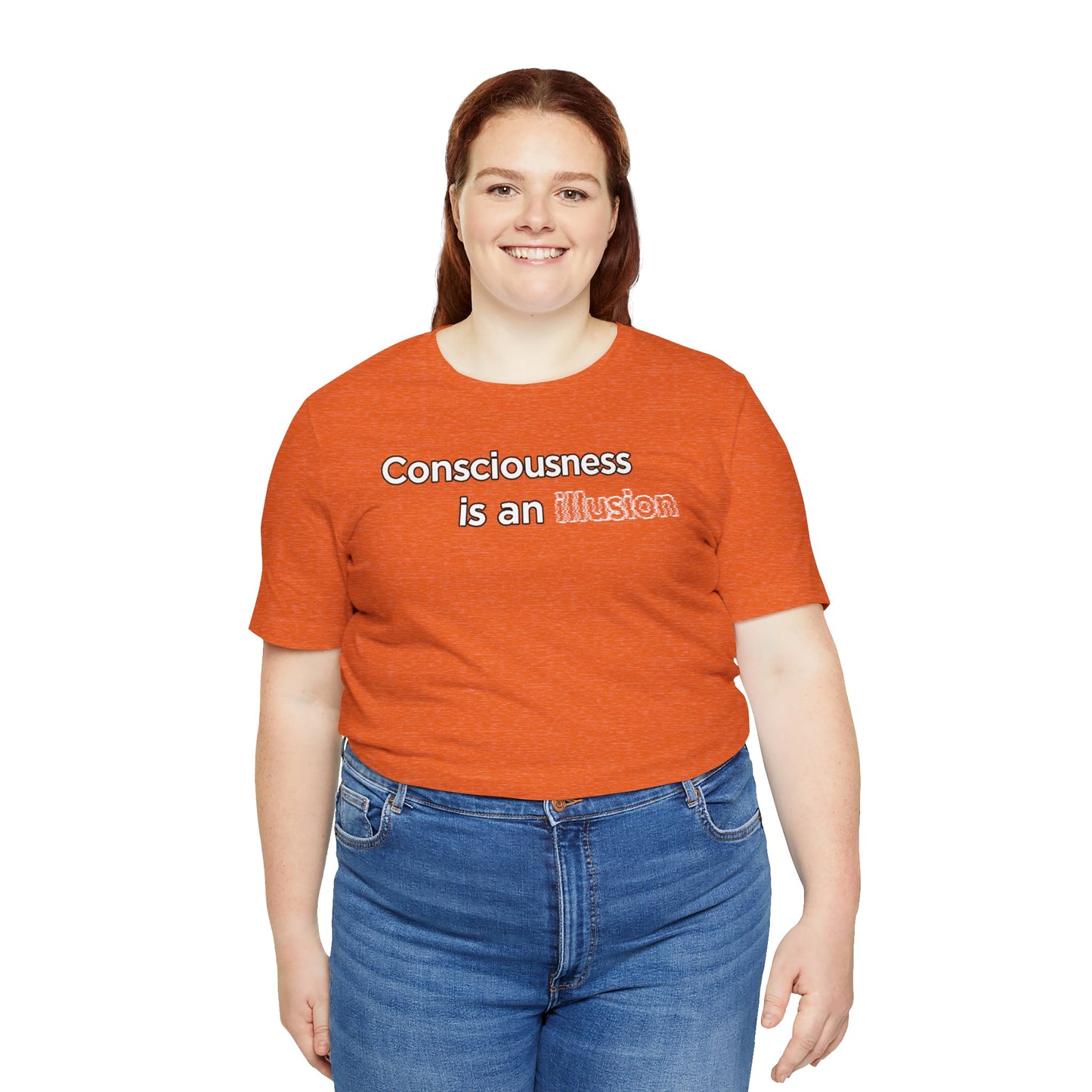 Consciousness Is an Illusion T-Shirt – Minimalist Existential Graphic Tee