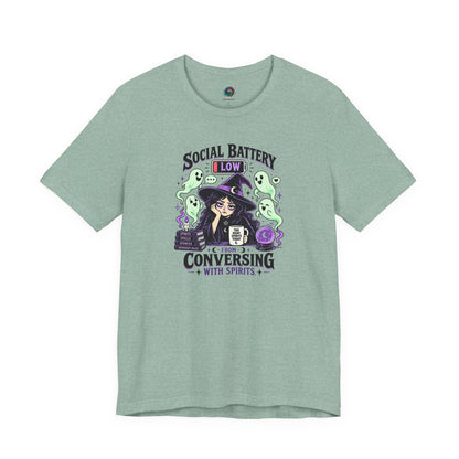 Social Battery Low From Conversing With Spirits T-Shirt