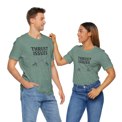 Thrust Issues Fencing T-Shirt – Funny Saber Shirt for Fencers & Pun Lovers
