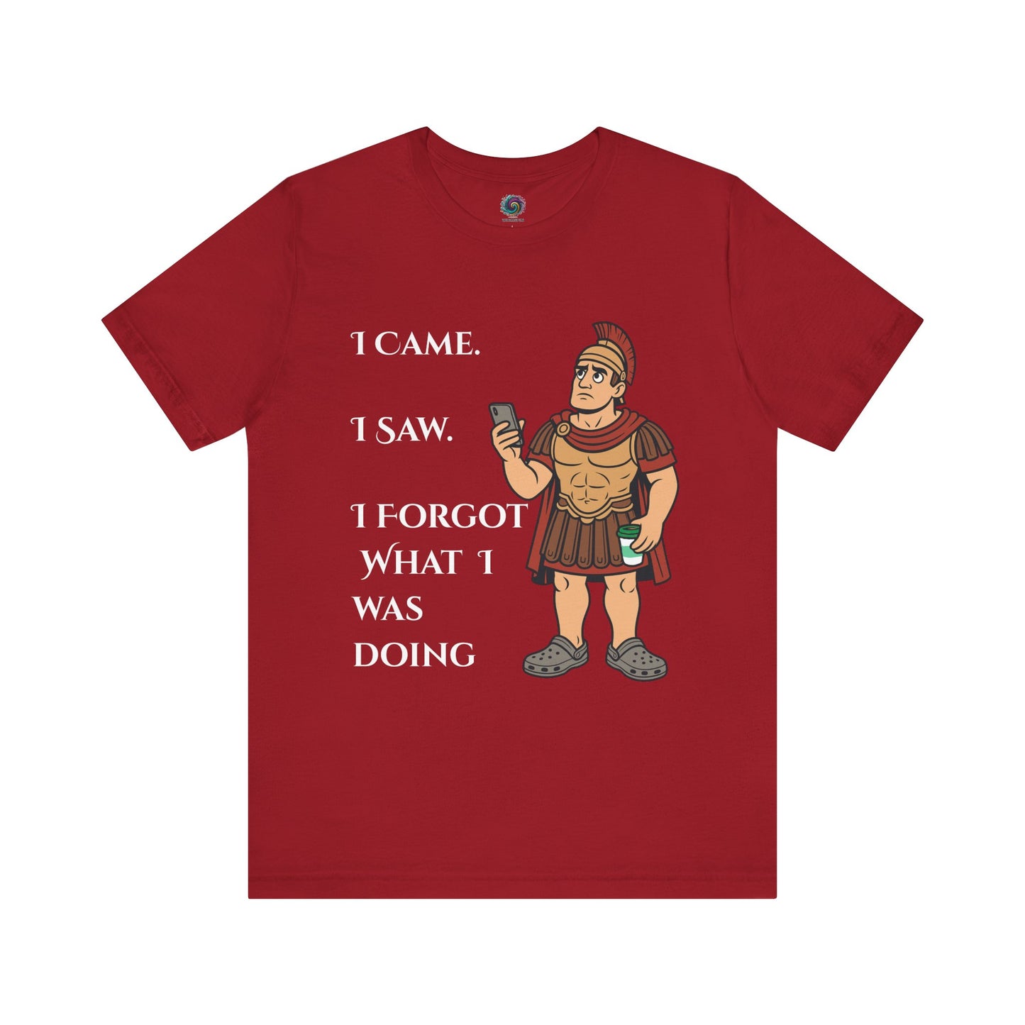 I Came, I Saw, I Forgot T-Shirt – Funny ADHD-Inspired Tee
