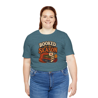 Booked for the Season T-Shirt – Cozy Fall Book Lover Tee