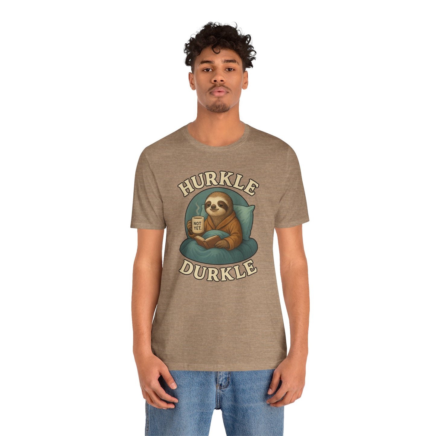 Hurkle Durkle Sloth T-Shirt – Cozy Sloth Shirt for Lazy Days