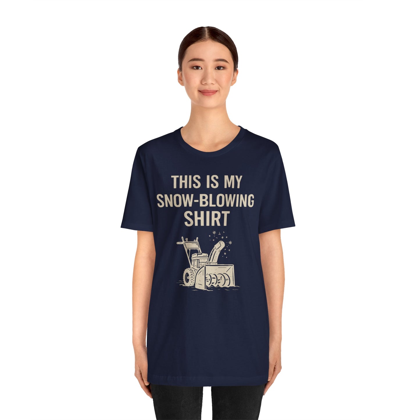 This Is My Snow-Blowing Shirt – Funny Winter Chore Tee