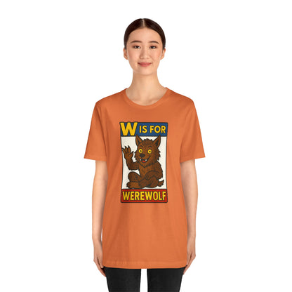 W Is for Werewolf T-Shirt – Cute Werewolf Shirt from Monster Alphabet