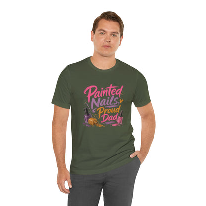Painted Nails Proud Dad T-Shirt – Girl Dad Father’s Day Tee
