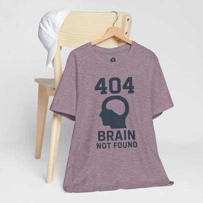404 Brain Not Found T-Shirt – Techie Humor for Nerds & Geeks