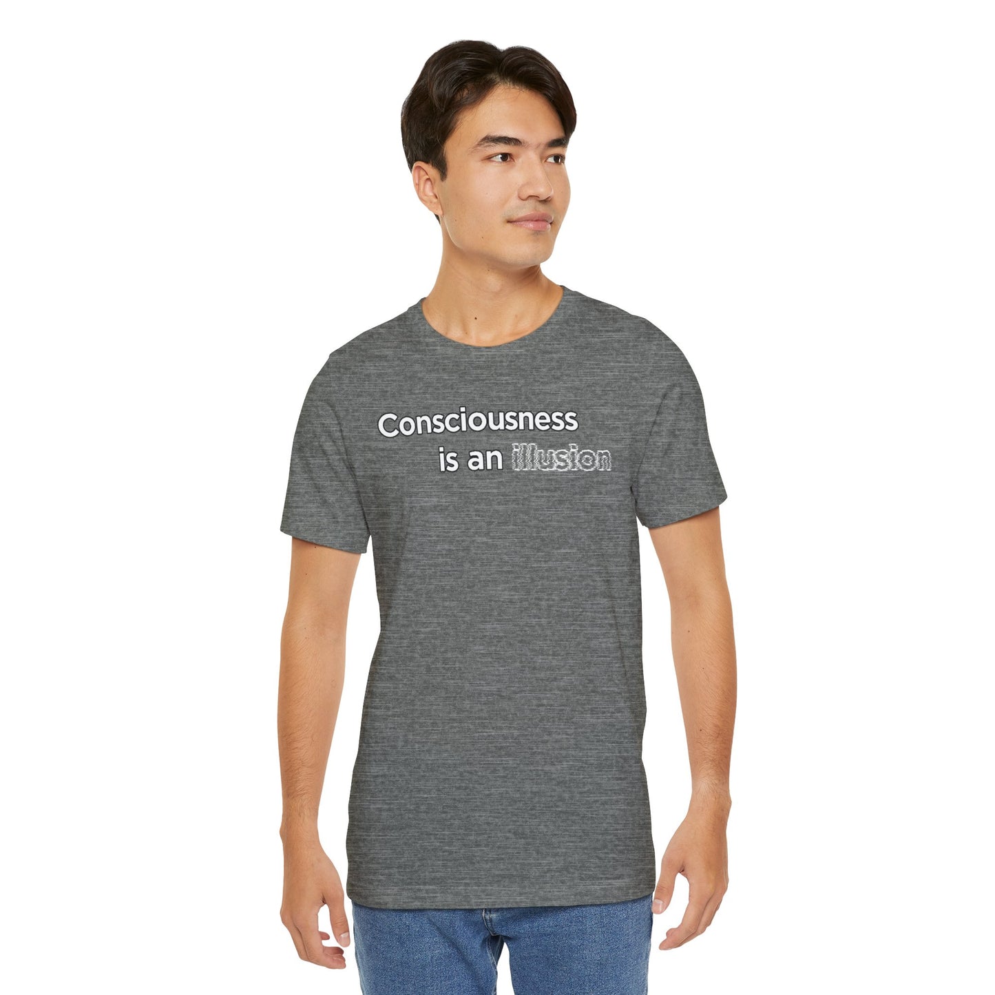 Consciousness Is an Illusion T-Shirt – Minimalist Existential Graphic Tee