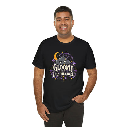 Gloomy Is a Lifestyle Choice T-Shirt – Funny Goth Halloween Tee