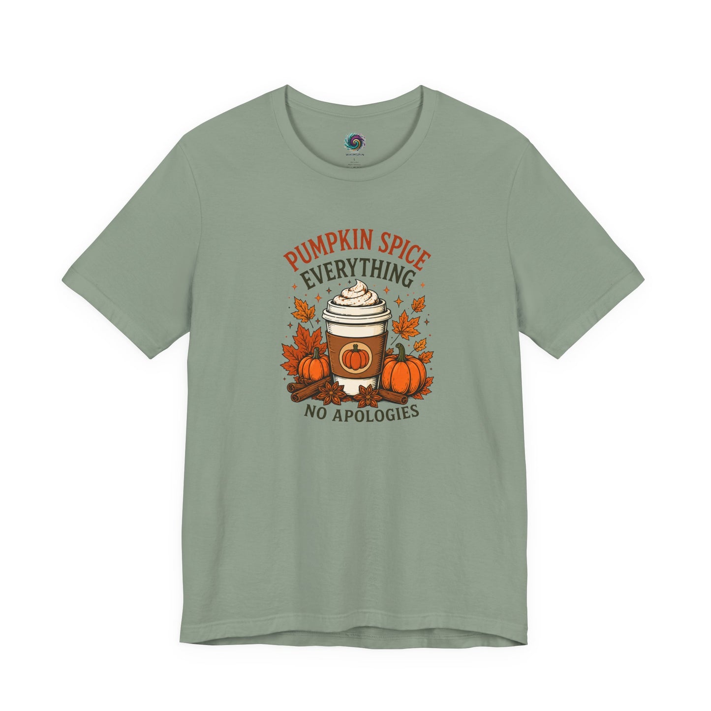 Pumpkin Spice Everything No Apologies T-Shirt – Fall Coffee Addict Tee