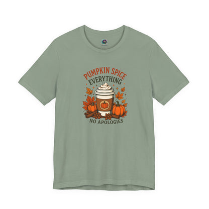 Pumpkin Spice Everything No Apologies T-Shirt – Fall Coffee Addict Tee