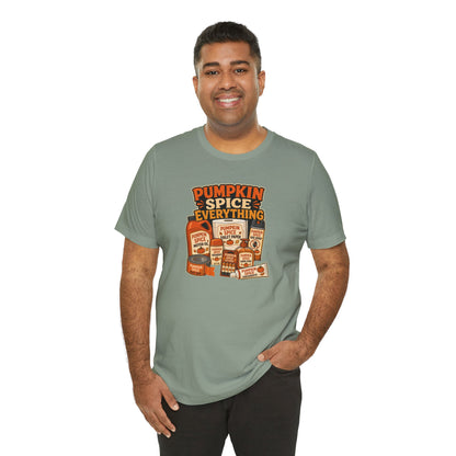 Pumpkin Spice Everything T-Shirt – Funny Fall Trend Parody Tee