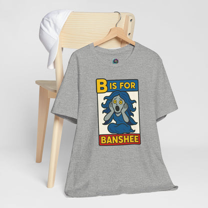 B is for Banshee T-Shirt – Funny Halloween Legend Alphabet Tee