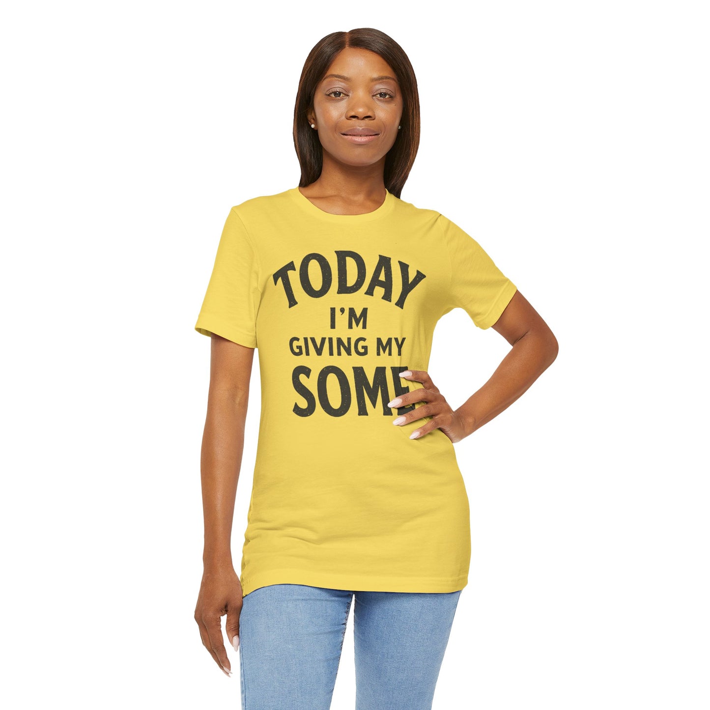 Today I’m Giving My Some T-Shirt – Funny Low-Energy Graphic Tee